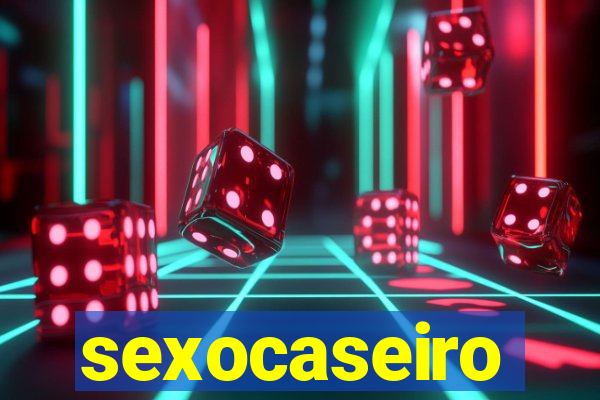 sexocaseiro