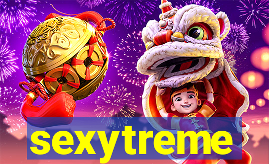 sexytreme