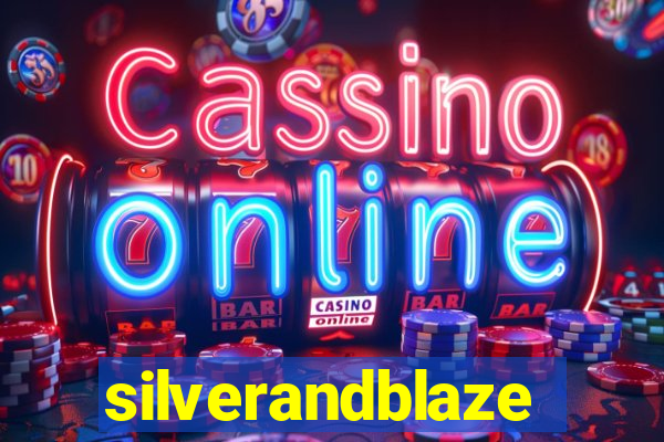 silverandblaze
