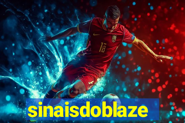 sinaisdoblaze