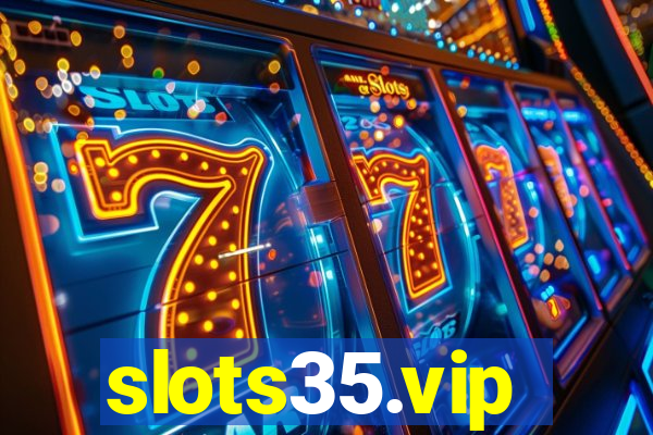 slots35.vip