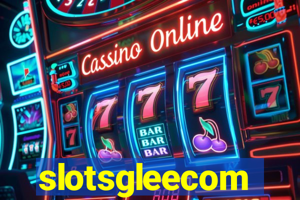 slotsgleecom