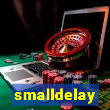 smalldelay