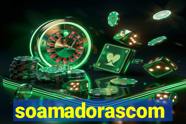 soamadorascom