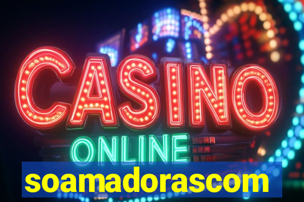 soamadorascom