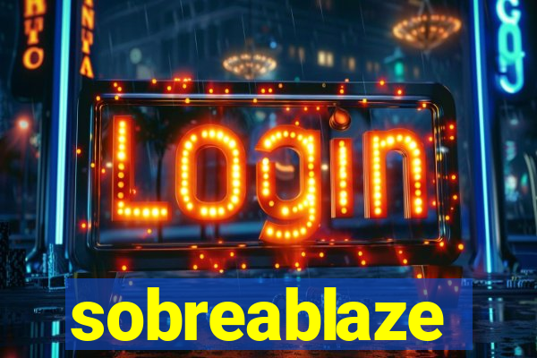 sobreablaze