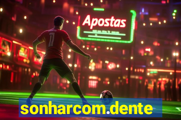 sonharcom.dente