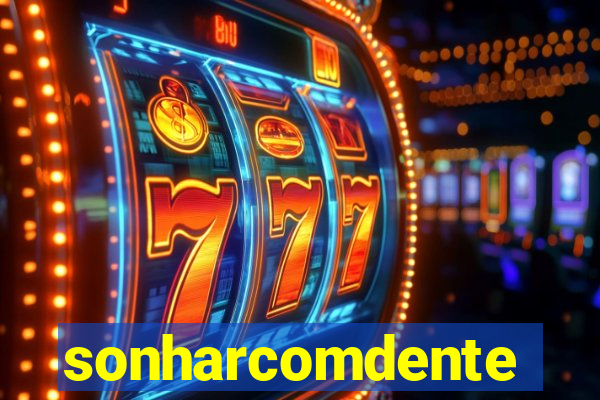 sonharcomdente