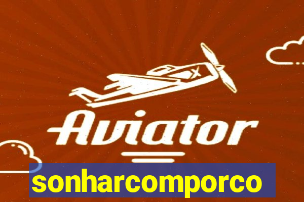 sonharcomporco