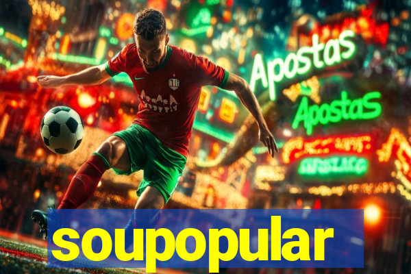 soupopular