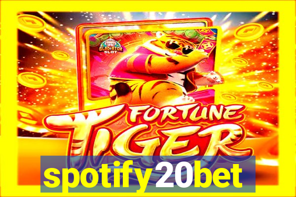 spotify20bet