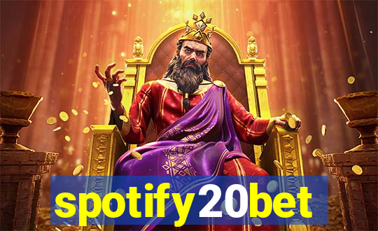 spotify20bet