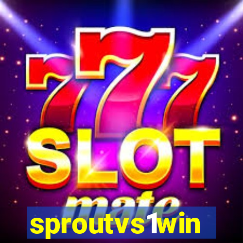 sproutvs1win