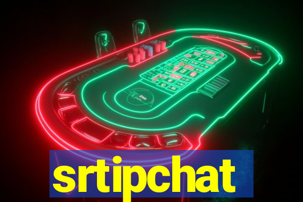 srtipchat