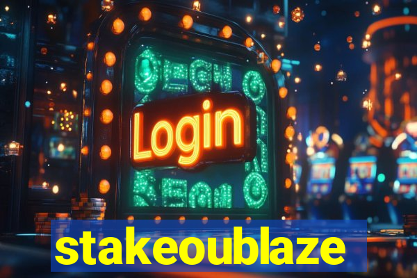 stakeoublaze