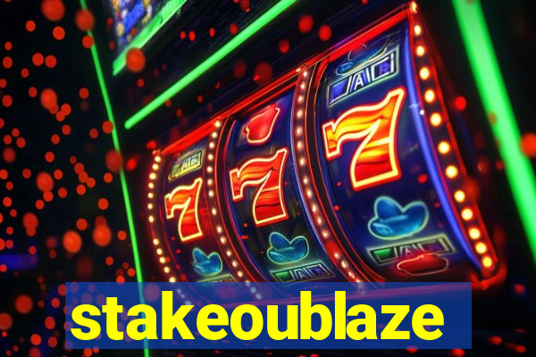 stakeoublaze