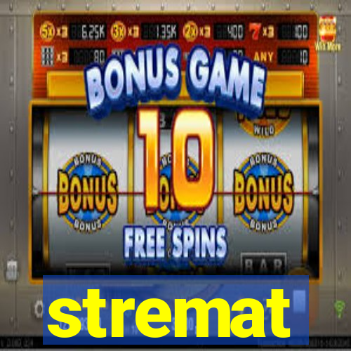 stremat