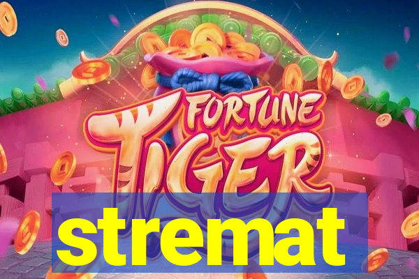 stremat