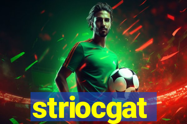 striocgat