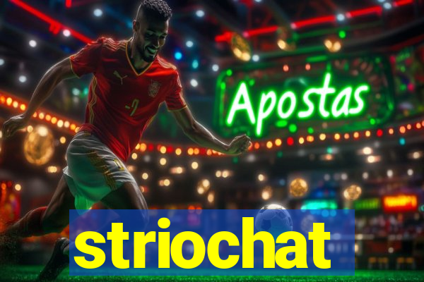 striochat