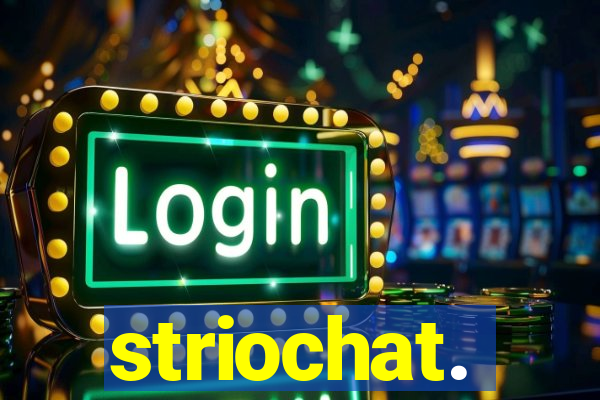 striochat.
