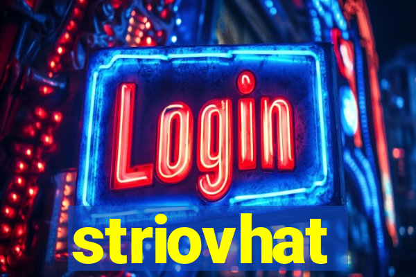 striovhat