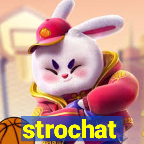 strochat
