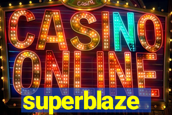 superblaze