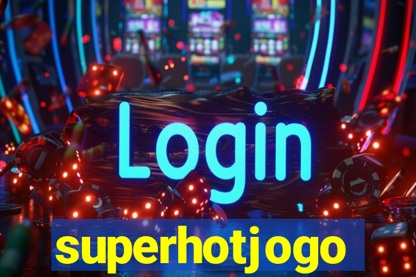 superhotjogo