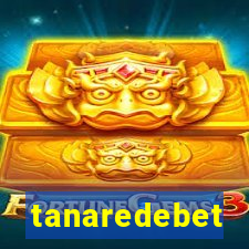 tanaredebet