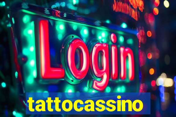 tattocassino