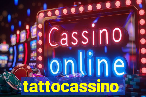 tattocassino