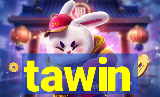 tawin