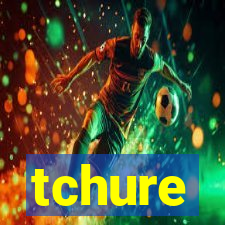 tchure