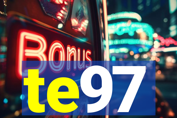 te97