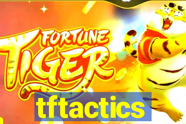 tftactics