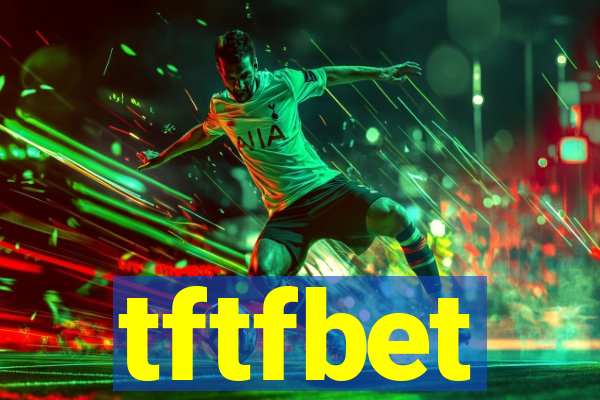 tftfbet