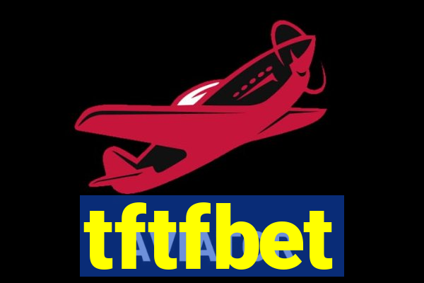 tftfbet