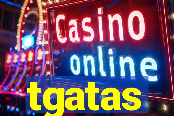 tgatas