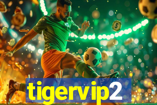 tigervip2