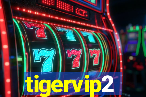 tigervip2