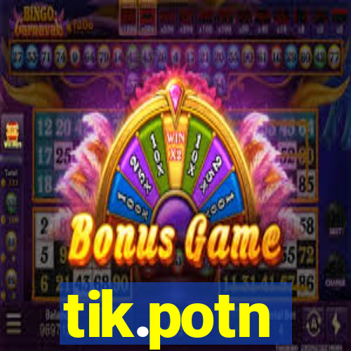 tik.potn