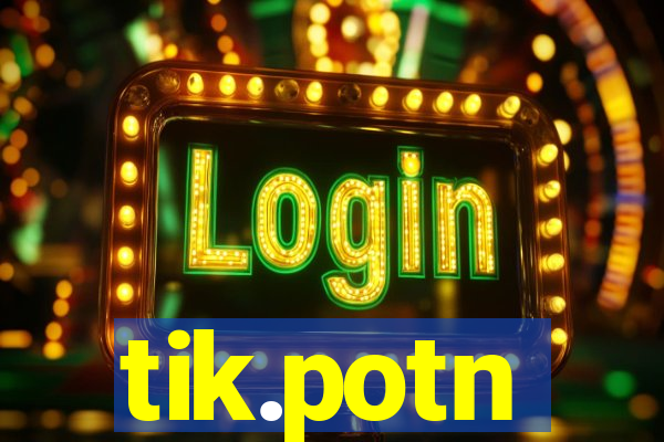 tik.potn