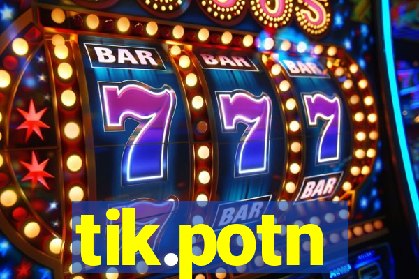 tik.potn