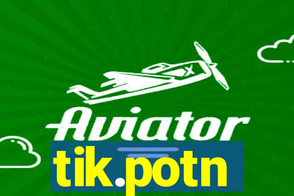 tik.potn