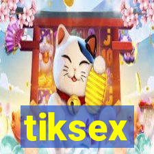 tiksex