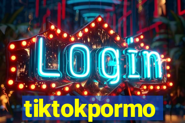 tiktokpormo