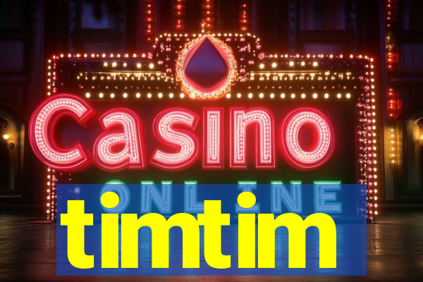 timtim