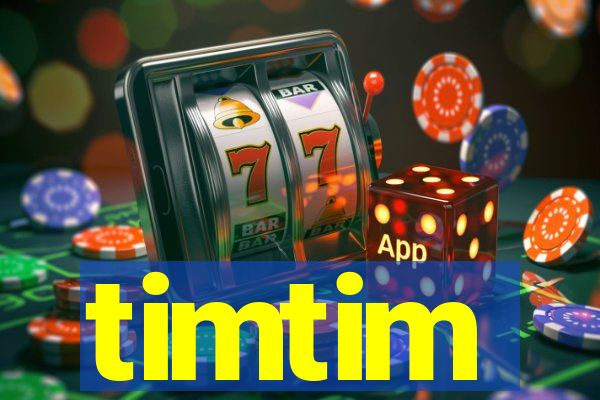 timtim
