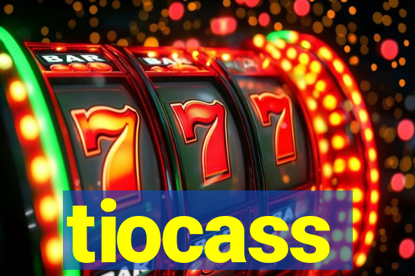 tiocass
